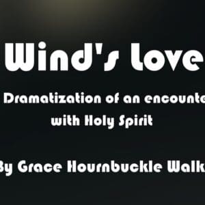 Wind's Love: Holy Spirit encounter.